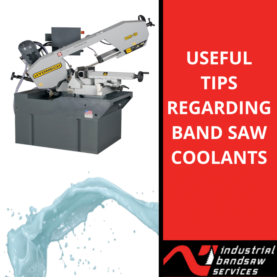 Useful Tips Regarding Band Saw Coolants
