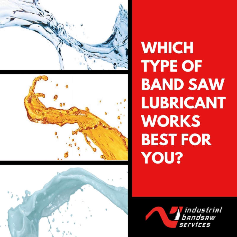 Which Type of Band Saw Lubricant Works Best for You?